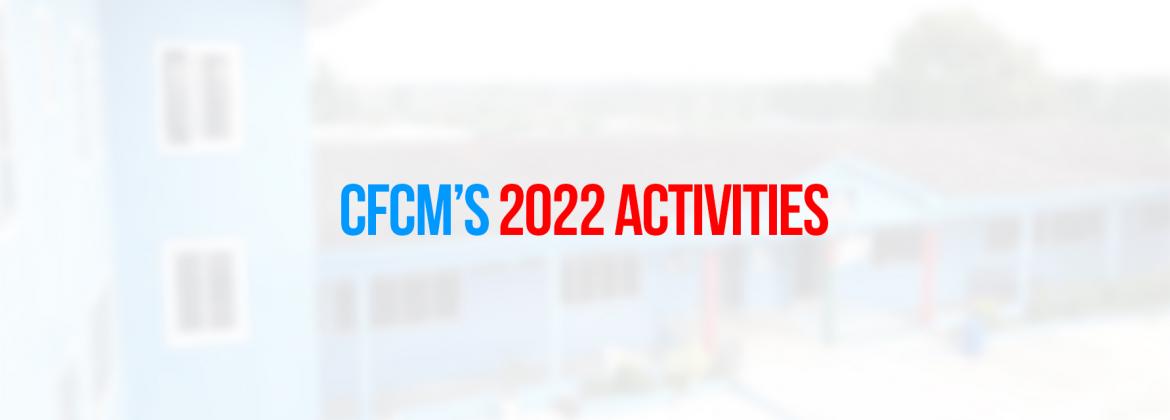 CFCM’S 2022 Activities